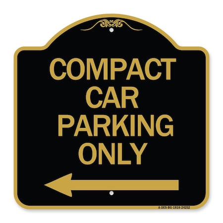 Signmission Compact Car Parking W/ Left Arrow, Black & Gold Aluminum Sign, 18" x 18", BG-1818-24252 A-DES-BG-1818-24252
